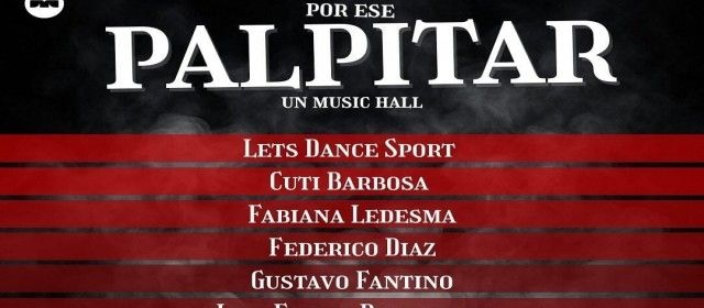 Por ese Palpitar_Un Music Hall