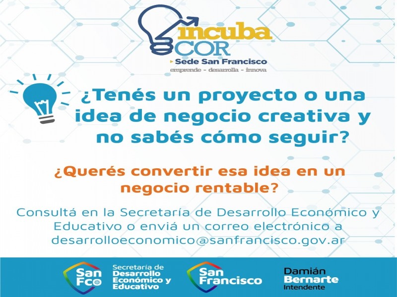 IncubaCor San Francisco y una oportunidad para emprendedores de toda la región