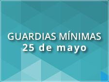 Guardias Mínimas 25 de Mayo