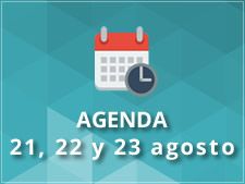 Agenda 21, 22 y 23 Agosto