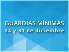 Guardias Mínimas: 24 y 31 de Diciembre