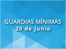 Guardias mínimas: 20 de Junio